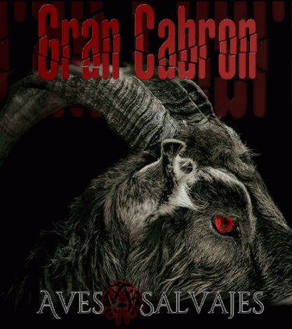 Gran Cabrón : Aves Salvajes